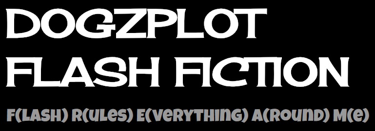 Dogzplot Flash Fiction